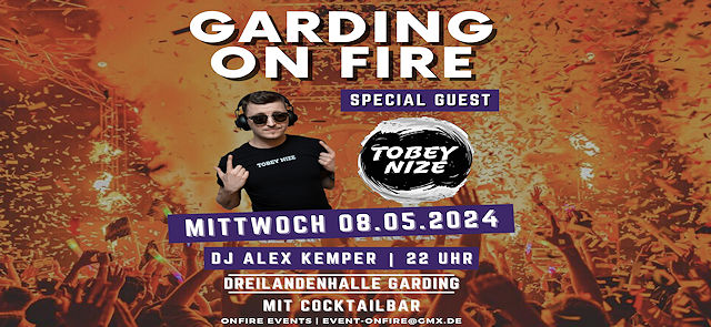 Garding on Fire - Special Guest : TOBEY NIZE